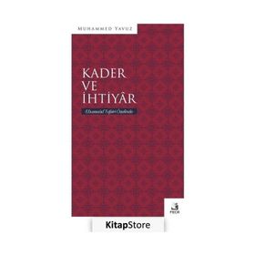 Kader ve İhtiyar Muhammed Yavuz