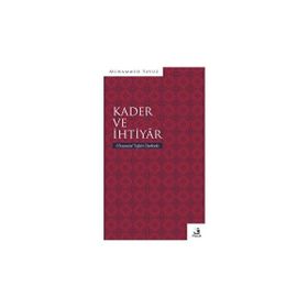 Kader ve İhtiyar Muhammed Yavuz
