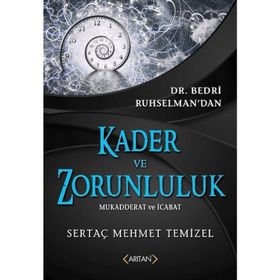 Kader ve Zorunluluk - Sertaç Mehmet Temizel