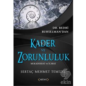 Kader ve Zorunluluk - Sertaç Mehmet Temizel