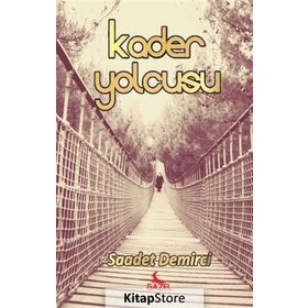 Kader Yolcusu - Saadet Demirci