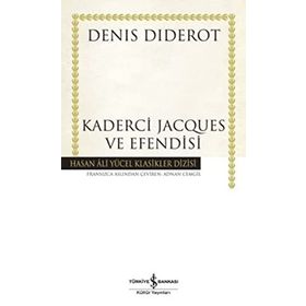 Kaderci Jacques ve Efendisi Ciltli - Deniş Diderot