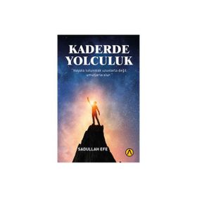 Kaderde Yolculuk Sadullah Efe