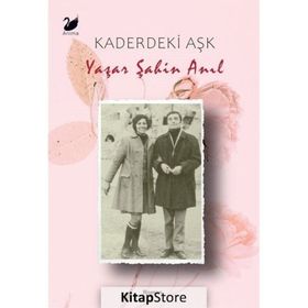Kaderdeki Aşk Yaşar Şahin Anıl