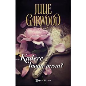 Kadere İnanır mısın? - Julie Garwood