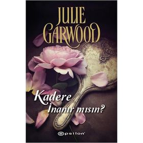 Kadere İnanır mısın? - Julie Garwood
