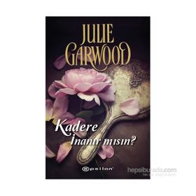 Kadere İnanır mısın? - Julie Garwood