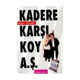 KADERE KARŞI KOY A.Ş. - ALEV ALATLI
