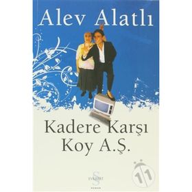 KADERE KARŞI KOY A.Ş. - ALEV ALATLI