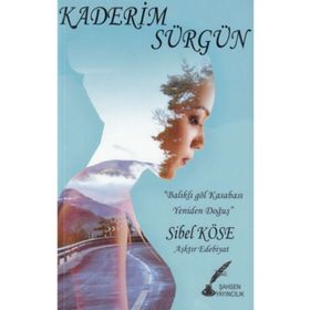Kaderim Sürgün - Sibel Köse