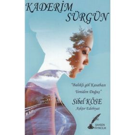 Kaderim Sürgün - Sibel Köse
