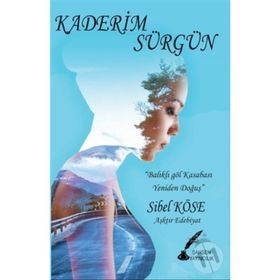 Kaderim Sürgün - Sibel Köse