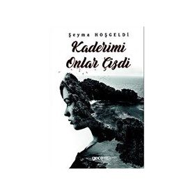 Kaderimi Onlar Çizdi - Şeyma Hoşgeldi