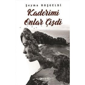 Kaderimi Onlar Çizdi - Şeyma Hoşgeldi