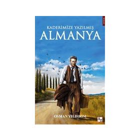Kaderimize Yazılmış Almanya - Osman Yıldırım