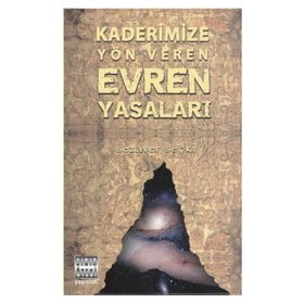 KADERIMIZE YÖN VEREN EVREN YASALARI - SEZAVER SEÇKİ