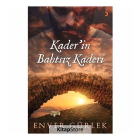 Kader'in Bahtsız Kaderi - Enver Gürlek