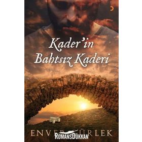 Kader'in Bahtsız Kaderi - Enver Gürlek