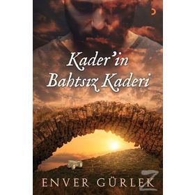 Kader'in Bahtsız Kaderi - Enver Gürlek