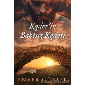 Kader'in Bahtsız Kaderi - Enver Gürlek