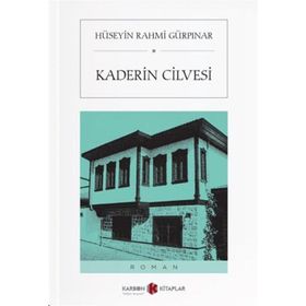 Kaderin Cilvesi - Hüseyin Rahmi Gürpınar