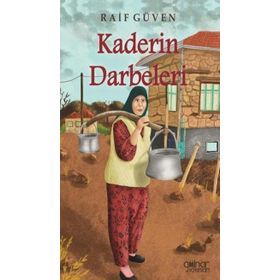 Kaderin Darbeleri - Raif Güven - Gülnar Yayınları