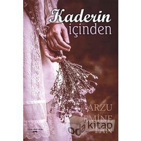 Kaderin İçinden - Arzu Emine Tan