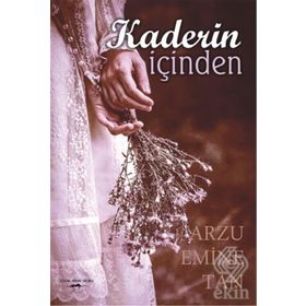 Kaderin İçinden - Arzu Emine Tan