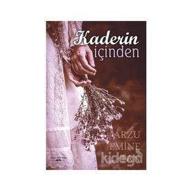 Kaderin İçinden - Arzu Emine Tan