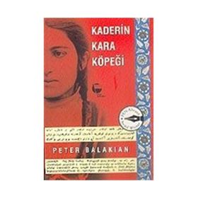 Kaderin Kara Köpeği - Peter Balakian
