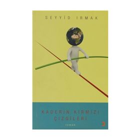 Kaderin Kırmızı Çizgileri - Seyyid Irmak