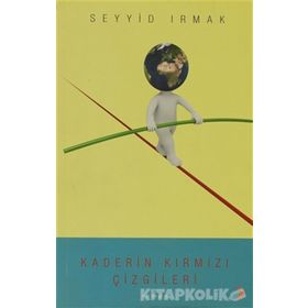 Kaderin Kırmızı Çizgileri - Seyyid Irmak