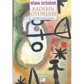 KADERIN OYUNLARI - ELSA TRIOLET