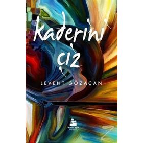 Kaderini Çiz - Levent Gözaçan