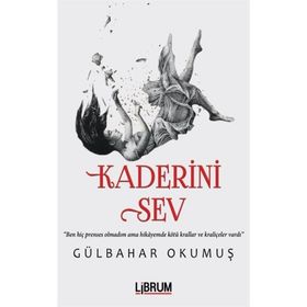 Kaderini Sev - Gülbahar Okumuş