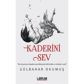 Kaderini Sev - Gülbahar Okumuş