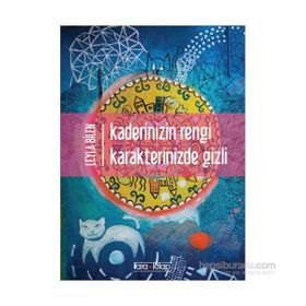 Kaderinizin Rengi Karakterinizde Gizli - Leyla Bilen