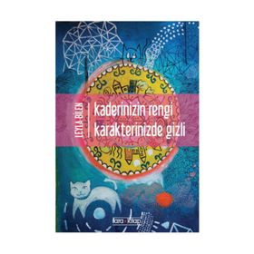 Kaderinizin Rengi Karakterinizde Gizli - Leyla Bilen