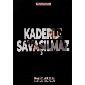 Kaderle Savaşılmaz - Haşim Akten