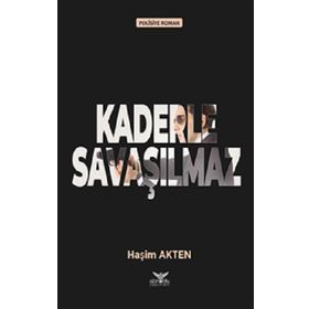 Kaderle Savaşılmaz - Haşim Akten
