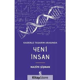 Kaderle Tasarım Arasında Yeni İnsan - Nazife Şişman