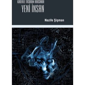 Kaderle Tasarım Arasında Yeni İnsan - Nazife Şişman