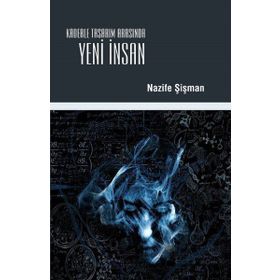 Kaderle Tasarım Arasında Yeni İnsan - Nazife Şişman