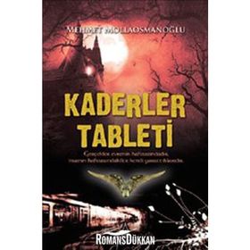 KADERLER TABLETI GERÇEKLER EVRENIN HAFIZASINDADIR, İNSANIN HAFIZASINDAKİLER KENDI YARATTIKLARIDIR - MEHMET MOLLAOSMANOĞLU