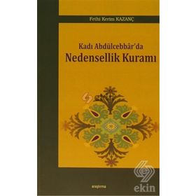 Kadı Abdülcebbar’da Nedensellik Kuramı - Fethi Kerim Kazanç