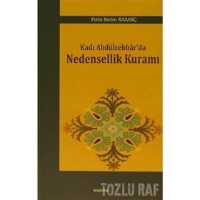 Kadı Abdülcebbar’da Nedensellik Kuramı - Fethi Kerim Kazanç