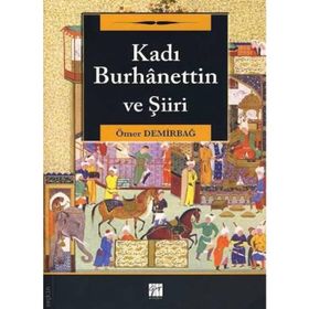 KADI BURHANETTIN VE ŞIIRI - ÖMER DEMIRBAĞ