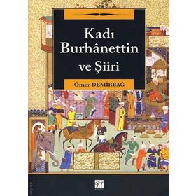 KADI BURHANETTIN VE ŞIIRI - ÖMER DEMIRBAĞ