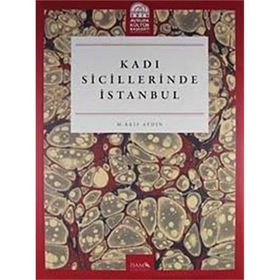 Kadı Sicillerinde İstanbul - İsam Yayınları