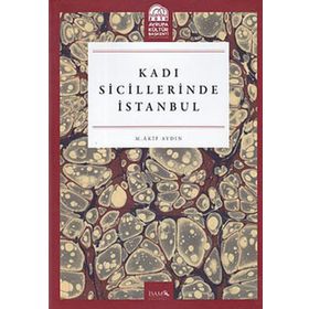 Kadı Sicillerinde İstanbul - İsam Yayınları